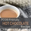 PCOS Friendly Hot Chocolate Resipe