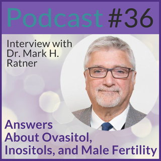 PCOS Podcast Dr. Ratner Inositol