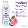 product review - Morrocco method dry shampoo