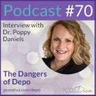 PCOS Podcast - 70 - Dangers of Depo