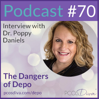 PCOS Podcast - 70 - Dangers of Depo