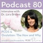 PCOS Podcast 80 Ovulation Briden