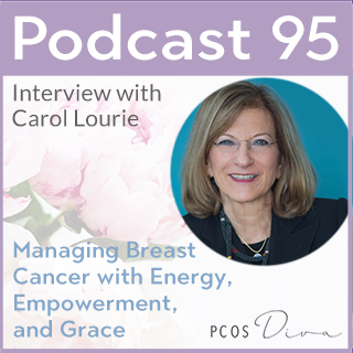 PCOS Podcast No. 95 with Carol Lourie