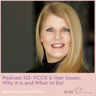 PCOS & Hair Issues: Why it is and What to do! [Podcast]