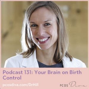 PCOS Podcast: Your Brain on Birth Control