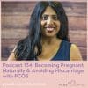 PCOS Podcast 134 - Avoiding Miscarriage