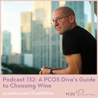 PCOS Podcast 132 - Guide to Choosing Wine
