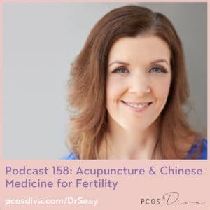PCOS Podcast 158 - Acupuncture Chinese medication for fertility
