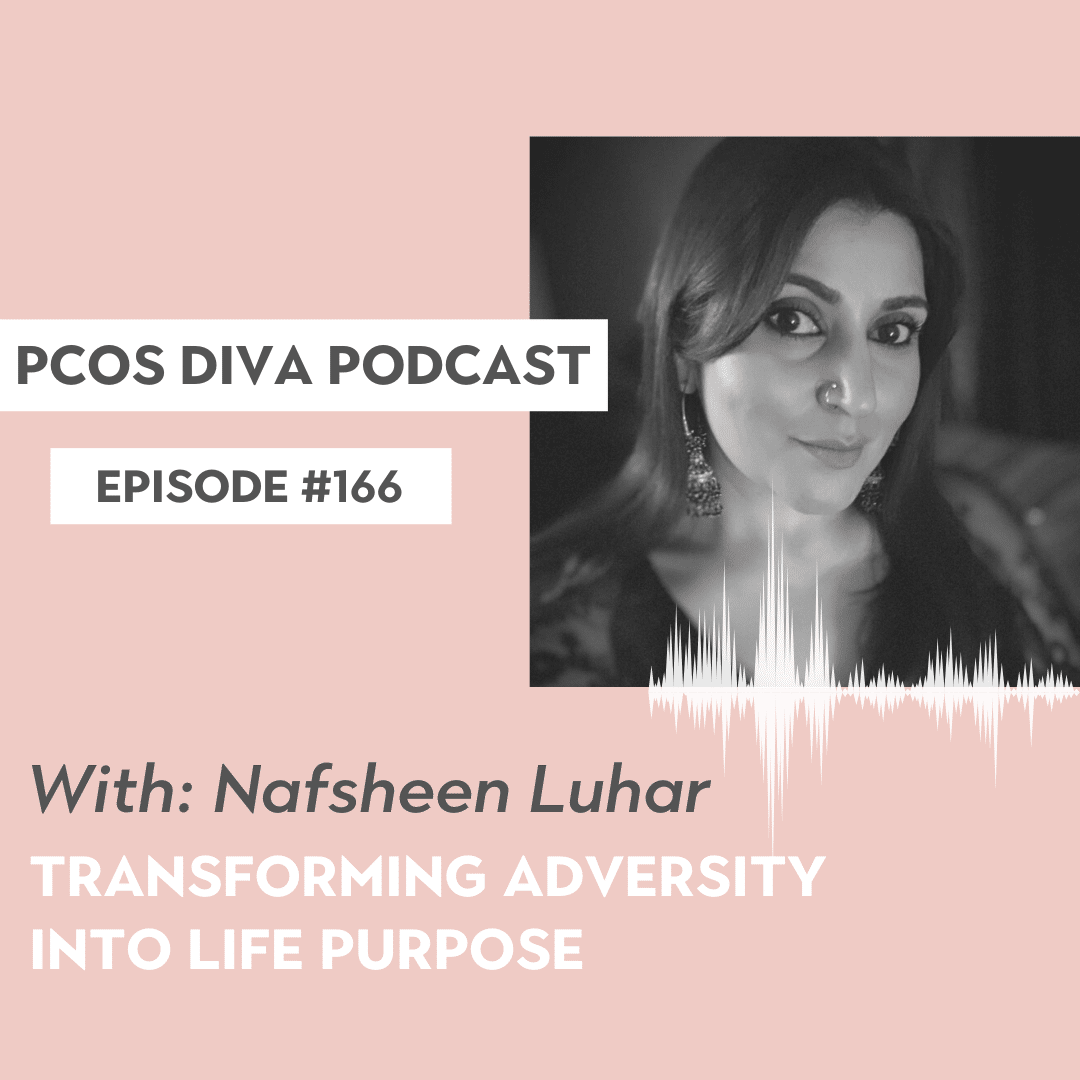 Transforming Adversity into Life Purpose [Podcast with Nafsheen Luhar]