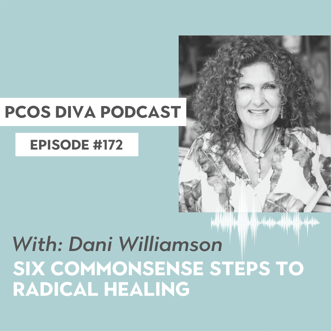 Six Commonsense Steps To Radical Healing [Podcast With Dani Williamson ...